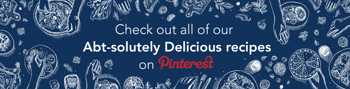 Check out all of our Abt-solutely Delicious recipes on Pinterest