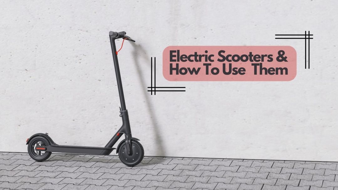 Hero image showing an electric scooter leaning against the wall with the text "Electric Scooters & How To Use Them"