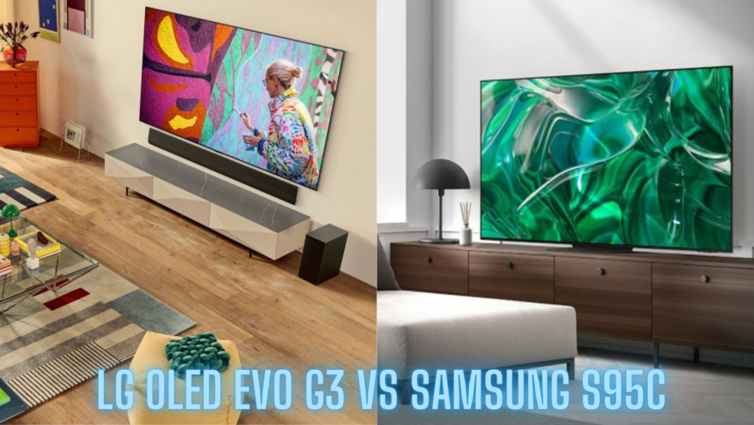 Side by side pictures of the LG OLED evo G3 vs the Samsung S95C.